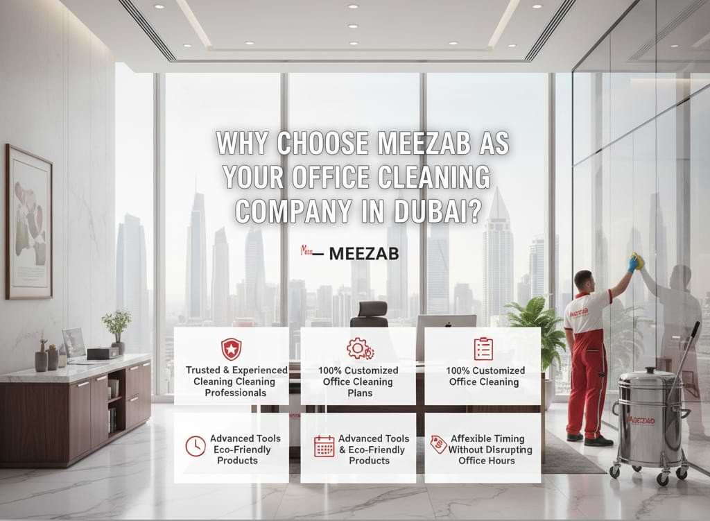 Why Choose Meezab as Your Office Cleaning Company in Dubai - Cleaning Company Dubai