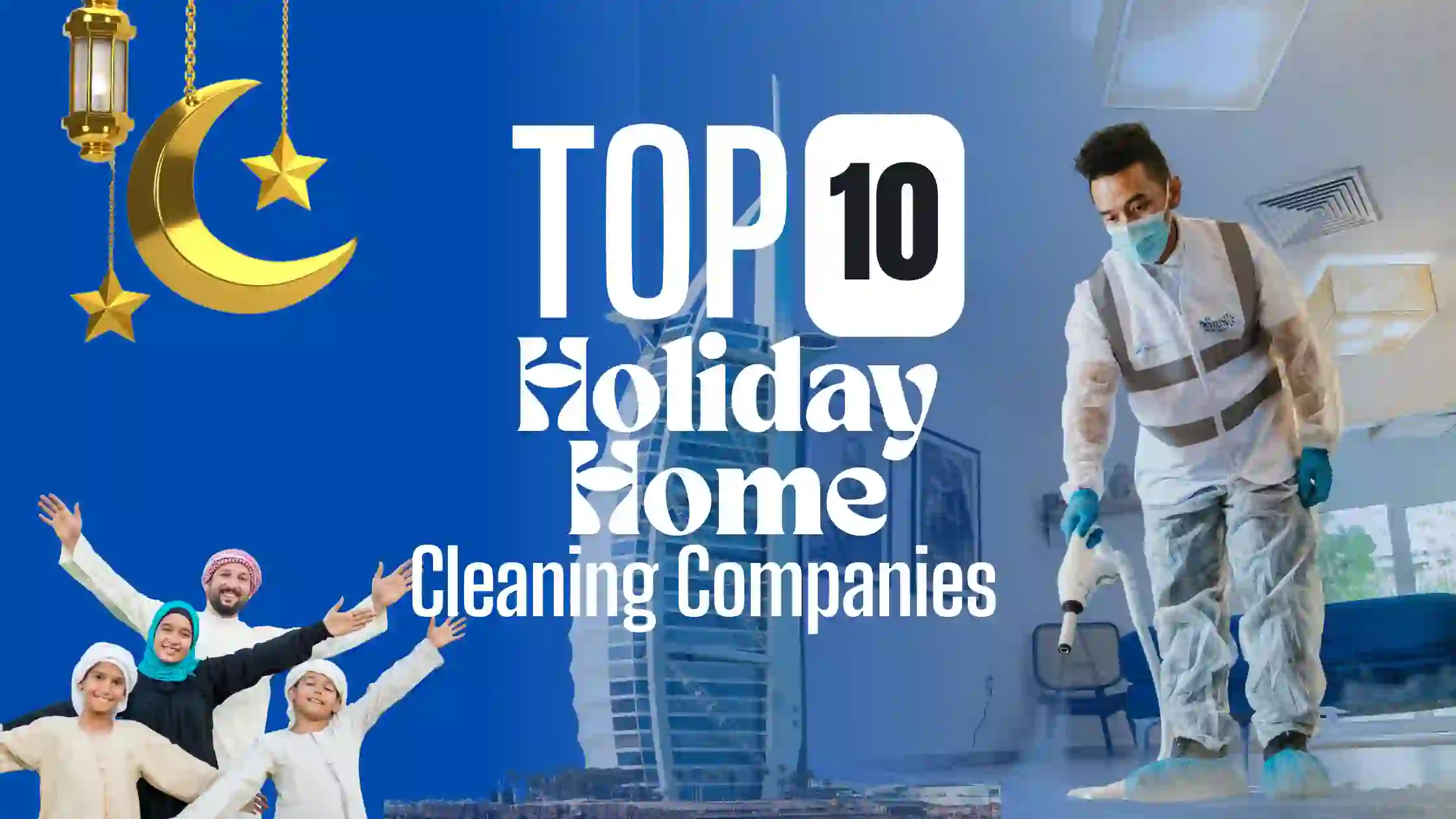 Top 10 Holiday Home Cleaning Companies in Dubai (2026 Guide for Airbnb & Vacation Rental Hosts)